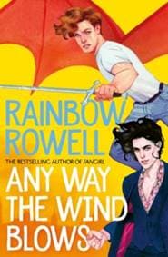 Any Way the Wind Blows - Rainbow Rowell, Macmillan Children's Books 1