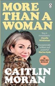 More Than a Woman - Caitlin Moran, Ebury Press 1