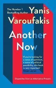 Another Now - Yanis Varoufakis, Vintage Publishing 1
