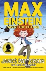 Max Einstein: Saves the Future - James Patterson, Arrow