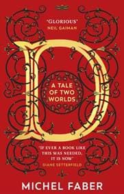 D (A Tale of Two Worlds) - Michel Faber, Transworld Publishers Ltd 1