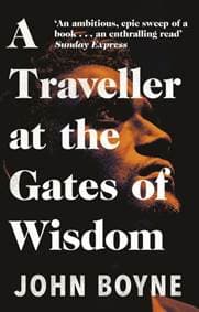 A Traveller at the Gates of Wisdom - John Boyne, Black Swan 1