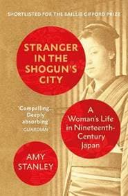 Stranger in the Shoguns City - Amy Stanley, Vintage 1