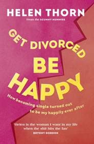 Get Divorced, Be Happy - Helen Thorn, Vermilion