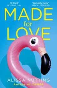 Made for Love - Alissa Nutting, Windmill Books 1