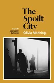The Spoilt City - Olivia Manning, Windmill Books