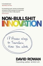 Non-Bullshit Innovation - David Rowan, Bantam Press