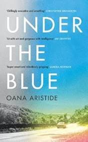 Under the Blue - Oana Aristide, Profile Books