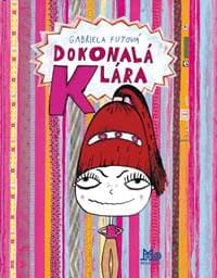 Dokonalá Klára, 3. vyd. - Futová Gabriela 1