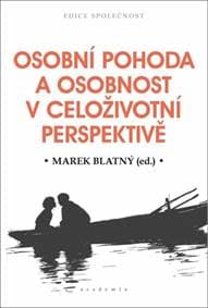 Osobní pohoda a osobnost v celoživotní perspektivě - Marek Blatný 1