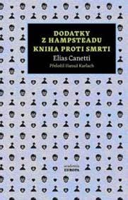 Dodatky z Hampsteadu / Kniha proti smrti - Canetti Elias