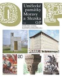 Umělecké památky Moravy a Slezska 3 (O-P) - Samek Bohumil 1