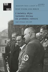 Z katedry dějin východní Evropy na pražskou radnici - Josef Pfitzner 1901-1945 - Brandes, Alena Míšková Detlef
