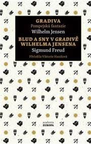 Gradiva / Blud a sny v Gradivě Wilhelma Jensena - Jensen, Sigmund Freud Wilhelm 1