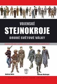 Vojenské stejnokroje druhé světové války - Vojenské letectvo, válečné námořnictvo, námořní pěchota - Mollo, Malcom McGregor Andrew