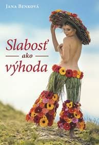 Slabosť ako výhoda - Benková Jana 1