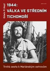 1944: Válka ve středním Tichomoří - P. Hoyt Edwin 1