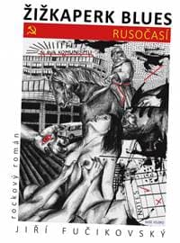 Žižkaperk blues 1 - Rusočasí - Fučikovský Jiří