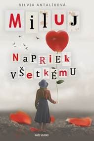 Miluj napriek všetkému - Antalíková Silvia 1