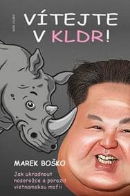 Vítejte v KLDR - Boško Marek