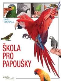 Škola pro papoušky - Glendell Greg