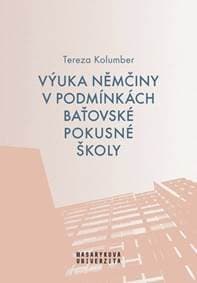 Výuka němčiny v podmínkách baťovské pokusné školy - Tereza Kolumber 1