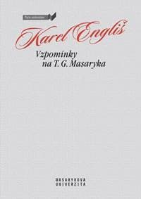Vzpomínky na T. G. Masaryka - Engliš Karel 1