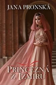 Princezná z Izmiru - Pronská Jana 1