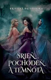 Srieň, Pochodeň a Temnota - Brestenská Kristína