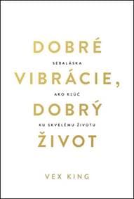 Dobré vibrácie, dobrý život - Vex King 1