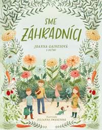 Sme záhradníci - Gainesová Joanna 1