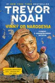 Vinný od narodenia - Noah Trevor