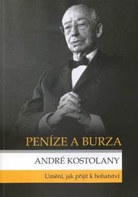 Peníze a burza - André Kostolany 1