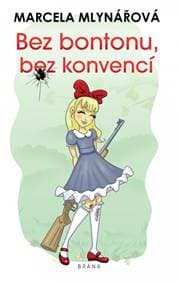 Bez bontonu, bez konvencí - Mlynářová Marcela