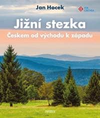 Jižní stezka Českem od východu k západu - Hocek Jan 1