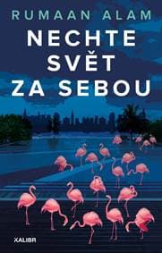 Nechte svět za sebou - Alam Rumaan 1