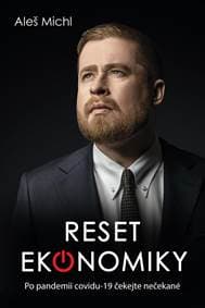 Reset ekonomiky - Co nás čeká po covid-19? - Aleš Michal