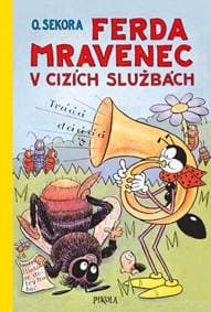 Ferda Mravenec v cizích službách - Sekora Ondřej