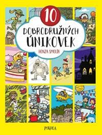 10 dobrodružných únikovek - Smolík Honza