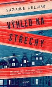 Výhled přes střechy - Suzanne Kelman 1