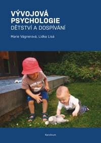 Vývojová psychologie - Dětství a dospívání - Marie Vágnerová, Lidka Lisá 1