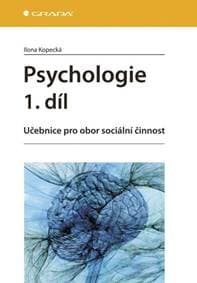 Psychologie 1.díl - Učebnice pro obor sociální činnost - Kopecká Ilona