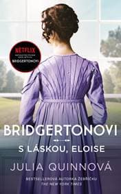 Bridgertonovi 5: S láskou, Eloise - Quinnová Julia 1