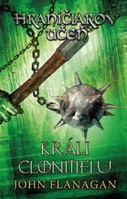 Hraničiarov učeň - Kniha ôsma - Králi Clonmelu - John Flanagan 1