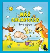 Náš chlapeček – První album - Kolektív autorov 1
