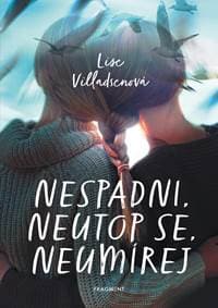 Nespadni, neutop se, neumírej - Lise Villadsenová 1