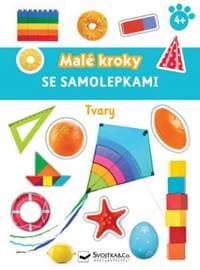 Tvary - Malé kroky se samolepkami 4+ - autor neuvedený