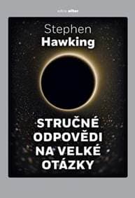 Stručné odpovědi na velké otázky - Hawking Stephen