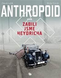 Anthropoid aneb zabili jsme Heydricha - Michal Kocián, Zdeněk Ležák 1