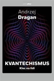 Kvantechismus aneb Klec na lidi - Andrzej Dragan 1